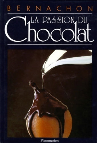 Livrenpoche : Bernachon : La passion du chocolat - Maurice Bernachon - Livre