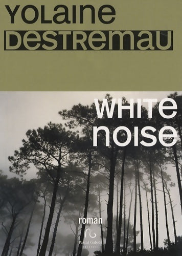 Livrenpoche : White noise - Yolaine Destremau - Livre