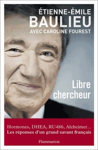 Livrenpoche : Libre chercheur - Caroline Fourest, Etienne-Emile Baulieu - Livre