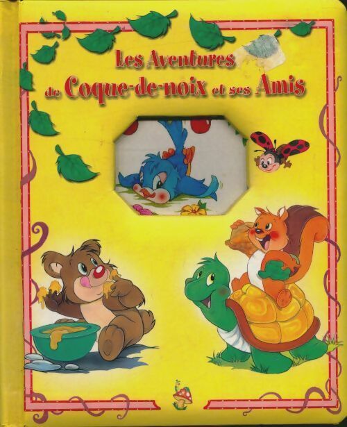Livrenpoche : Les aventures de Coque-de-Noix et ses amis - Claire Mulkaï - Livre