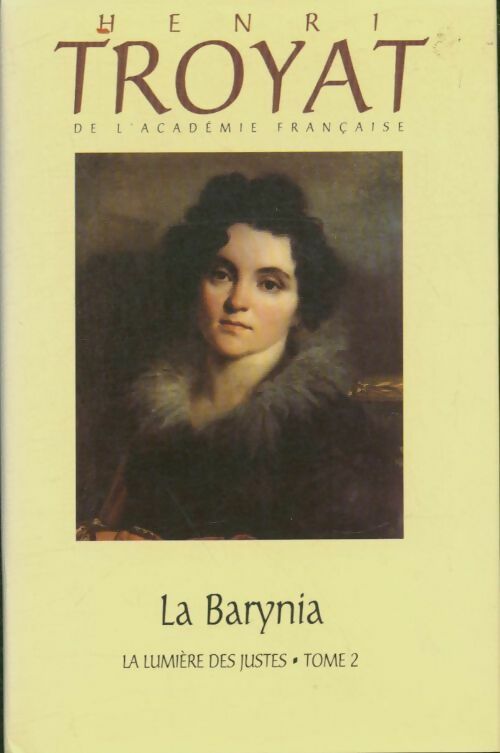 Livrenpoche : La lumière des justes Tome Ii : La barynia - Henri Troyat - Livre