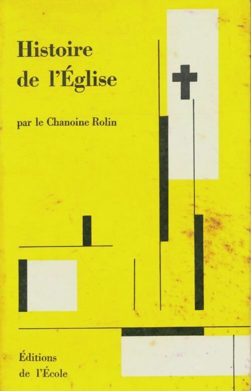 Livrenpoche : Histoire de l'église - Chanoine Rolin - Livre