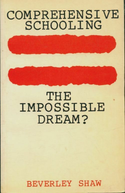 Livrenpoche : Comprehensive schooling the impossible dream? - Beverley Shaw - Livre