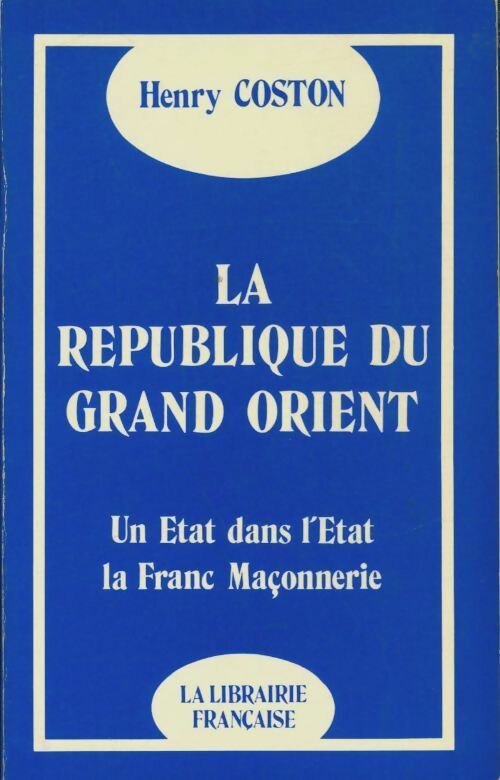 Livrenpoche : La république du Grand Orient - Henry Coston - Livre