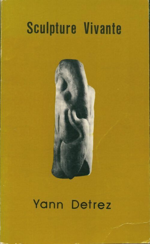Livrenpoche : Sculpture vivante - Yann Detrez - Livre