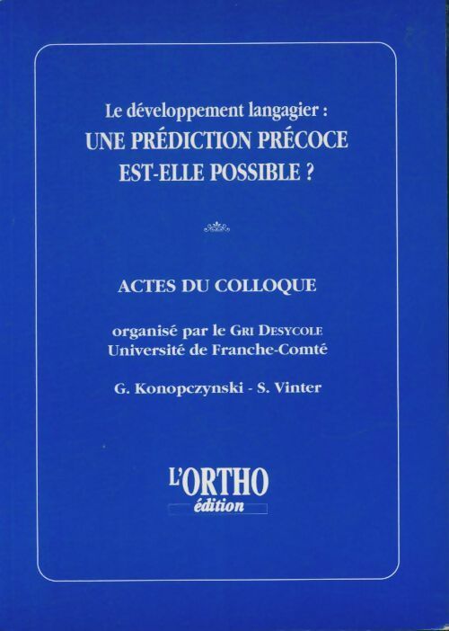 Livrenpoche : Le développement langagier : Une prédisposition précoce est-elle possible ? - G. Konopczysnki - Livre