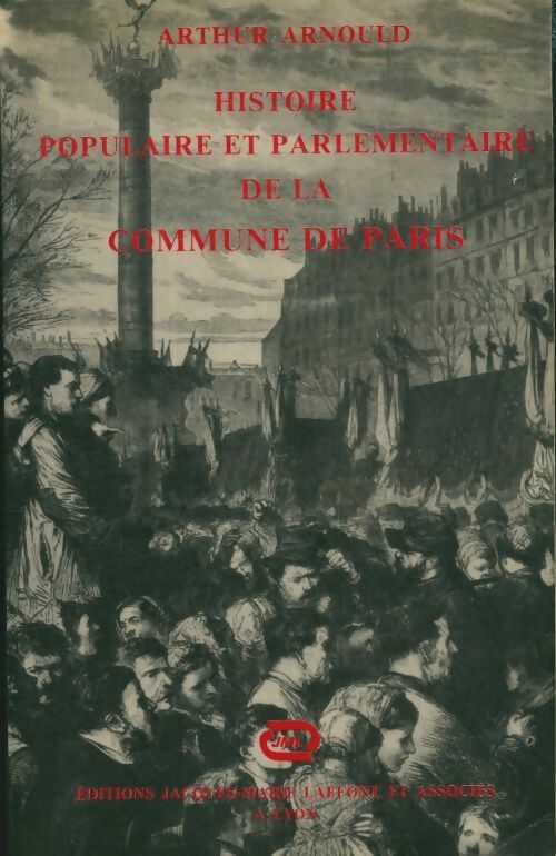 Livrenpoche : Histoire populaire et parlementaire de la commune de Paris - Arthur Arnould - Livre