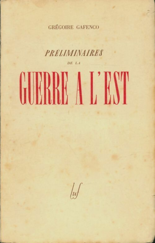 Livrenpoche : Préliminaires de la guerre à l'Est - Grégoire Gafenco - Livre
