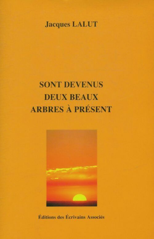 Livrenpoche : Sont devenus deux beaux arbres à présent - Jacques Lalut - Livre
