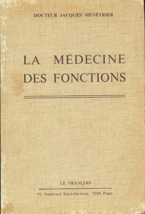Livrenpoche : La médecine des fonctions - Dr Jacques Ménétrier - Livre