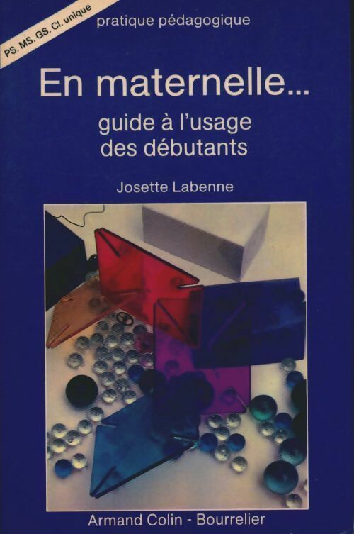 Livrenpoche : En maternelle... guide à l'usage des débutants - Josette Labenne - Livre