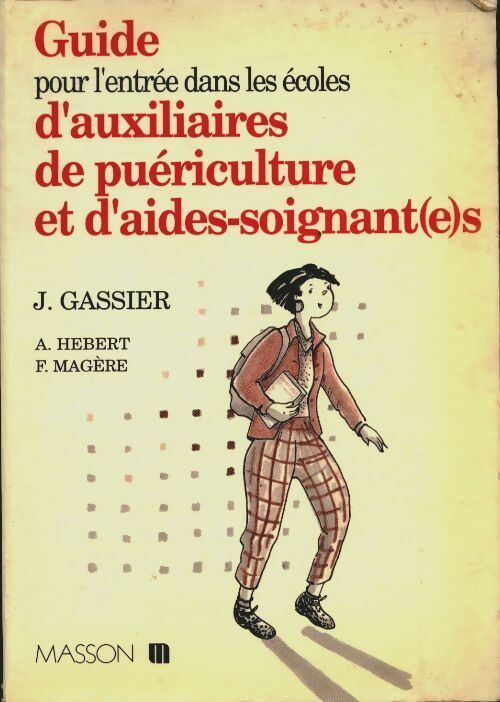 Livrenpoche : Guide pour l'entrée dans les écoles d'auxiliaires de puériculture et d'aides-soignant(e)s - Jacqueline Gassier - Livre