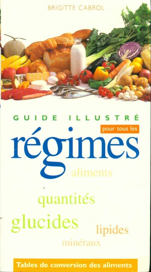 Livrenpoche : Guide illustré pour tous les régimes - Brigitte Cabrol - Livre