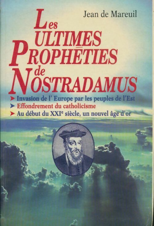 Livrenpoche : Les ultimes Prophéties de Nostradamus - Jean De Mareuil - Livre