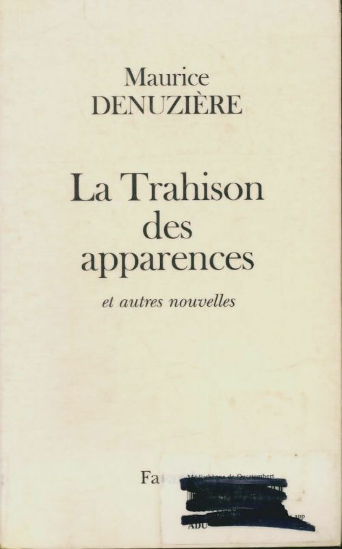 Livrenpoche : La trahison des apparences - Maurice Denuzière - Livre