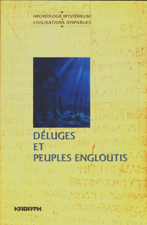 Livrenpoche : Déluges et peuples engloutis - Jacques Gossart - Livre