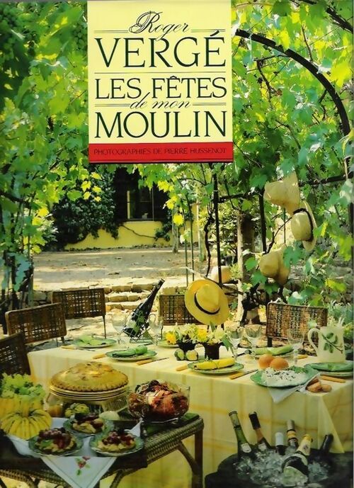 Livrenpoche : Les fêtes de mon moulin - Roger Vergé - Livre