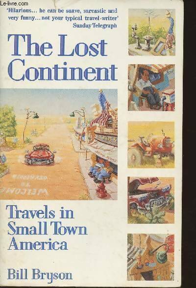 Livrenpoche : The lost continent. Travels in small-town america - Bill Bryson - Livre