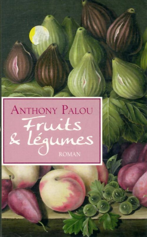 Livrenpoche : Fruits & légumes - Anthony Palou - Livre