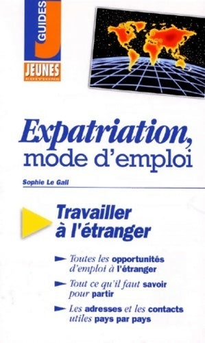 Livrenpoche : Expatriation mode d'emploi - Sophie Le Gall - Livre