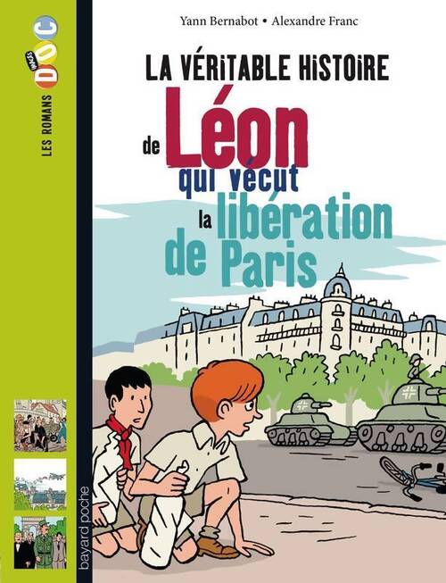 Livrenpoche : La véritable histoire de Léon qui vécut la libération de Paris - Yann Bernabot - Livre