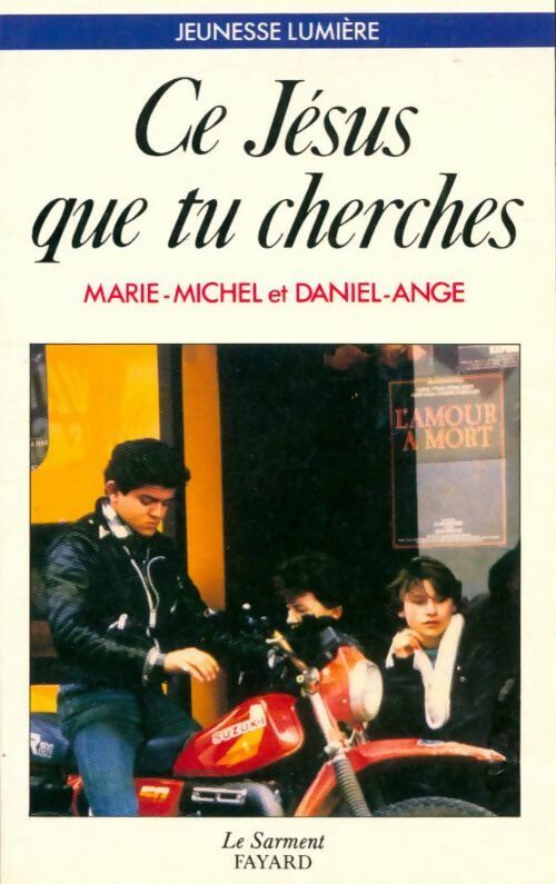 Livrenpoche : Ce Jésus que tu cherches - Marie-Michel, Daniel Marie-Michel - Livre