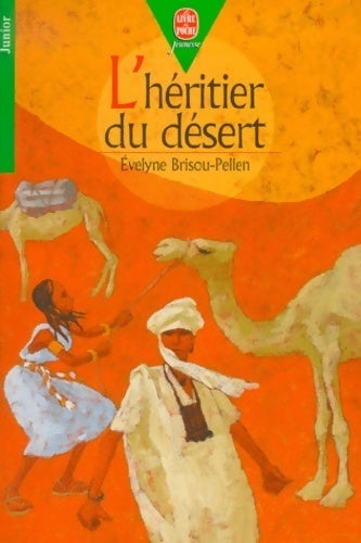 Livrenpoche : L'héritier du désert - Evelyne Brisou-Pellen - Livre