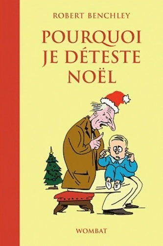 Livrenpoche : Pourquoi je déteste Noël - Benchley Robert - Livre