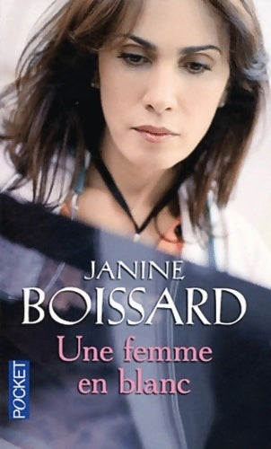 Livrenpoche : Une femme en blanc - Janine Boissard - Livre