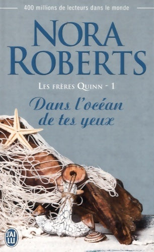 Livrenpoche : Les frères Quinn Tome I : Dans l'océan de tes yeux - Nora Roberts - Livre