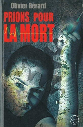 Livrenpoche : Prions pour la mort - Olivier Gérard - Livre