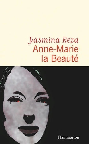 Livrenpoche : Anne-Marie la beauté - Yasmina Reza - Livre