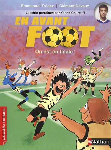 Livrenpoche : En avant foot Tome VI : On est en finale ! - Emmanuel Trédez - Livre