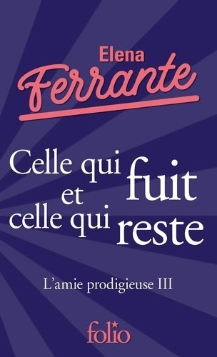 Livrenpoche : L'amie prodigieuse Tome III : celle qui fuit et celle qui reste - Elena Ferrante - Livre