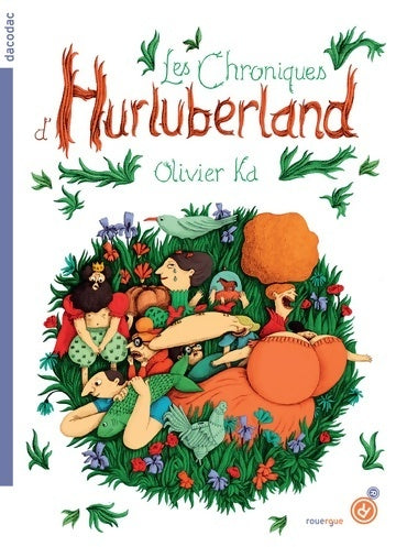 Livrenpoche : Les chroniques d'Hurluberland - Olivier Ka - Livre