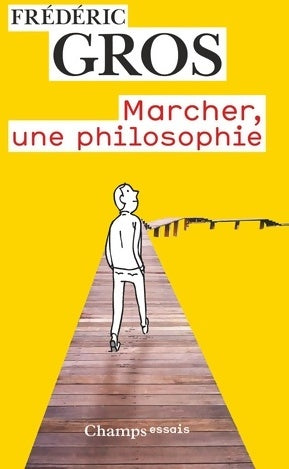 Livrenpoche : Marcher, une philosophie - Frédéric Gros - Livre
