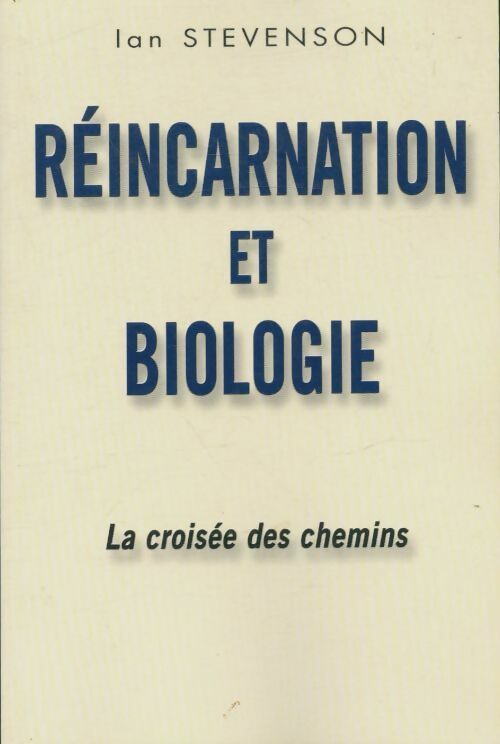 Livrenpoche : Réincarnation et biologie : La croisée des chemins - Ian Stevenson - Livre