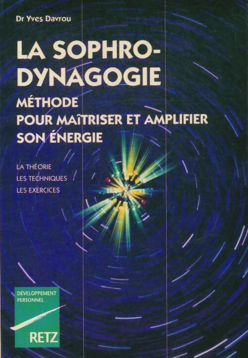 La sophro-dynagogie : Méthode pour maîtriser et amplifier son énergie - Y Dr Davrou - Livre