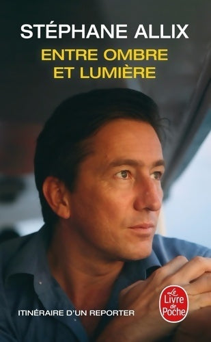 Livrenpoche : Entre ombre et lumière - Stéphane Allix - Livre
