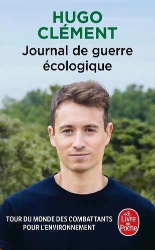 Livrenpoche : Journal de guerre écologique - Hugo Clément - Livre