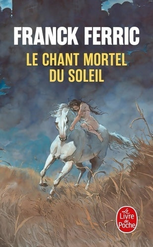Livrenpoche : Le chant mortel du soleil - Franck Ferric - Livre