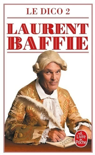 Le dico 2 - Laurent Baffie - Livre