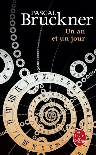 Un an et un jour - Pascal Bruckner - Livre