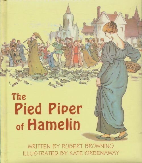 Livrenpoche : The Pied Piper oh Hamelin - Kate Robert; Greenaway - Livre