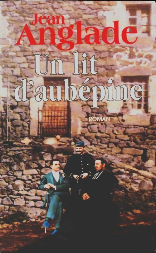 Livrenpoche : Un lit d'aubépine - Jean Anglade - Livre