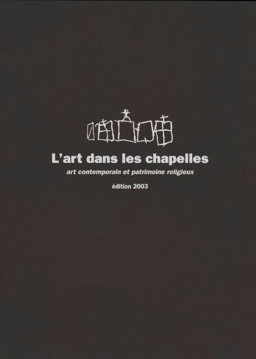 Livrenpoche : L'art dans les chapelles 2003 - Collectif - Livre