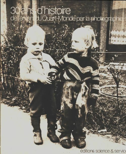 Livrenpoche : Le monde me doit l'avenir : 30 ans d'histoire de l'enfant du quart-monde par la photographie - Collectif - Livre