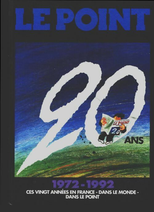 Livrenpoche : 1972-1992 vingt ans en France dans le monde dans le Point - Pierre Billard - Livre