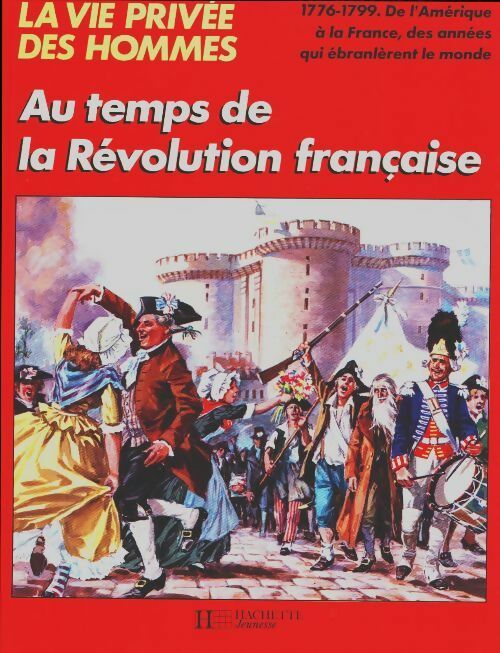 Livrenpoche : Au temps de la révolution française - Hervé Luxardo - Livre