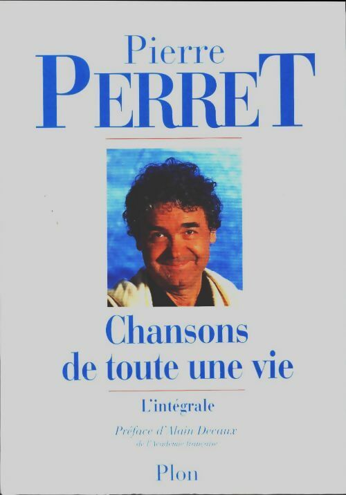 Chansons de toute une vie - Pierre Perret - Livre